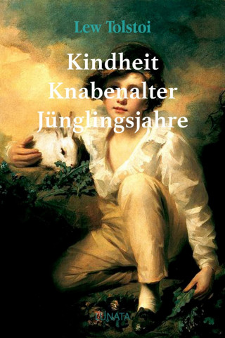 Lew Tolstoi: Kindheit, Knabenalter, Jünglingsjahre