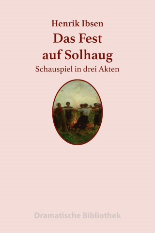 Henrik Ibsen: Das Fest auf Solhaug