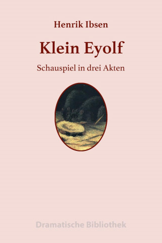 Henrik Ibsen: Klein Eyolf