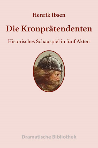 Henrik Ibsen: Die Kronprätendenten