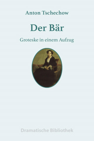 Anton Tschechow: Der Bär