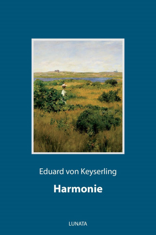 Eduard von Keyserling: Harmonie