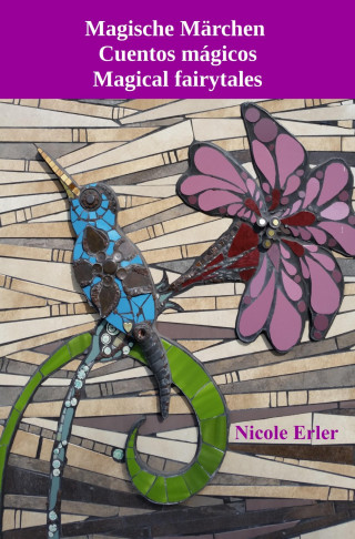 Nicole Erler: Magische Märchen - Cuentos mágicos - Magical fairytales