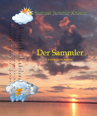 Samuel Jaromir Knecht: Der Sammler