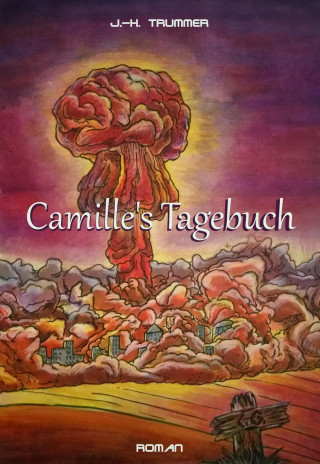 Jörg Trummer: Camille´s Tagebuch