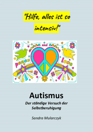 Sandra Mularczyk: Autismus-Der ständige Versuch der Selbstberuhigung