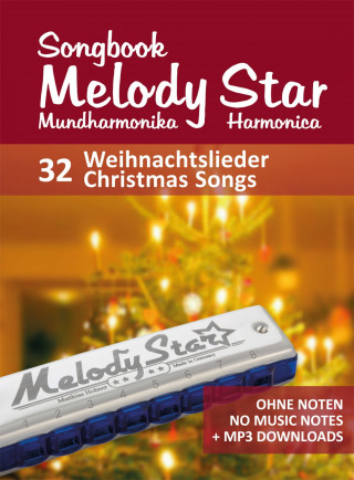 Reynhard Boegl: Liederbuch für die Melody Star Mundharmonika - 32 Weihnachtslieder - Christmas Songs