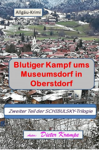Dieter Krampe: Blutiger Kampf ums Museumsdorf in Oberstdorf