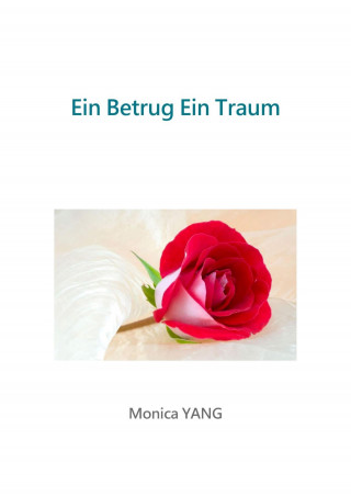 Monica YANG: Ein Betrug Ein Traum