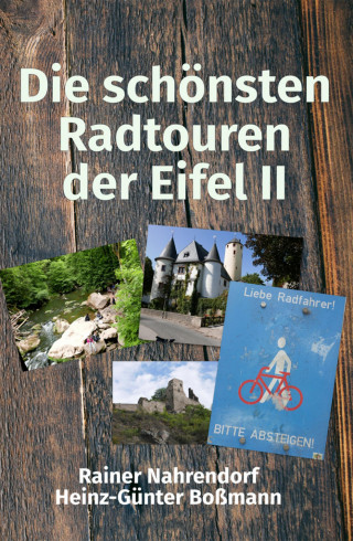 Rainer Nahrendorf, Heinz-Günter Boßmann: Die schönsten Radtouren der Eifel 2