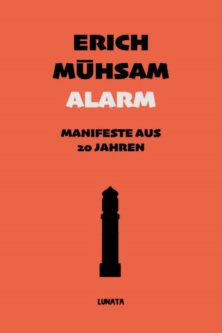 Erich Mühsam: Alarm