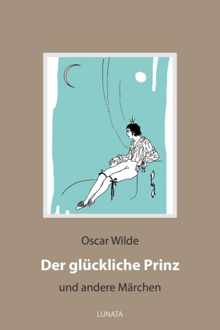 Oscar Wilde: Der glückliche Prinz