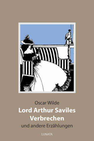 Oscar Wilde: Lord Arthur Saviles Verbrechen