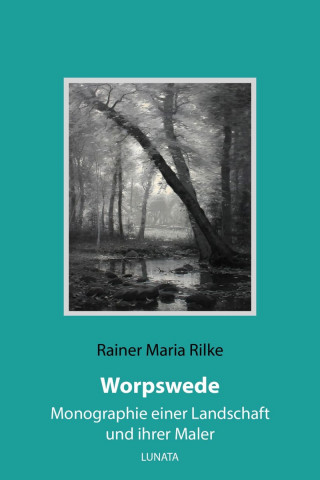 Rainer Maria Rilke: Worpswede