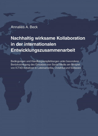 Annalies A. Beck: Nachhaltig wirksame Kollaboration in der internationalen Entwicklungszusammenarbeit
