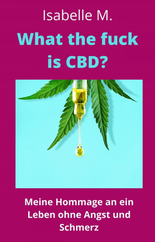 Isabelle M.: What the fuck is CBD?