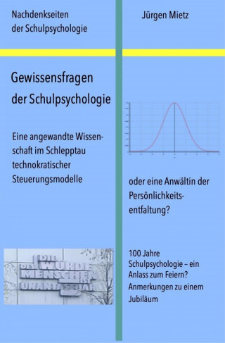 Jürgen Mietz: Gewissensfragen der Schulpsychologie