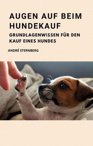 Andre Sternberg: Augen auf beim Hundekauf