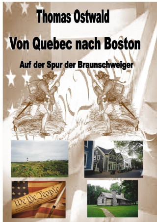 Thomas Ostwald: Von Quebec nach Boston