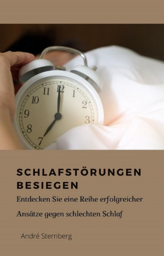Andre Sternberg: Schlafstörungen besiegen