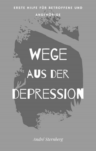 Andre Sternberg: Wege aus der Depression