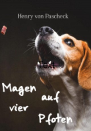 Henry von Pascheck: Magen auf vier Pfoten E-Book
