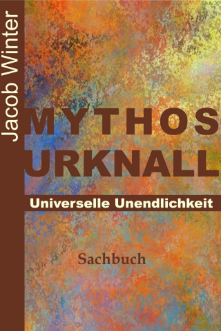 Jacob Winter: Mythos Urknall