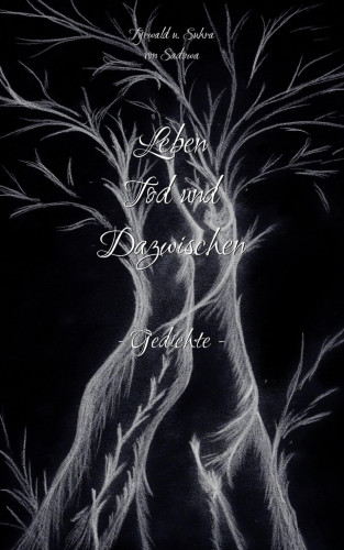 Tyrwald von Sadowa: Leben Tod und Dazwischen