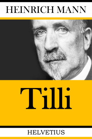 Heinrich Mann: Tilli