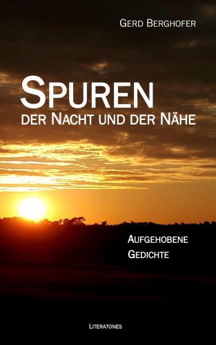 Gerd Berghofer: Spuren der Nacht und der Nähe