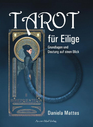 Daniela Mattes: Tarot für Eilige