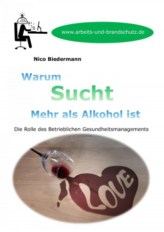 Nico Biedermann: Warum Sucht mehr als Alkohol ist