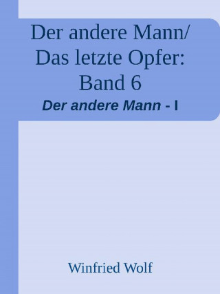Winfried Wolf: Das letzte Opfer