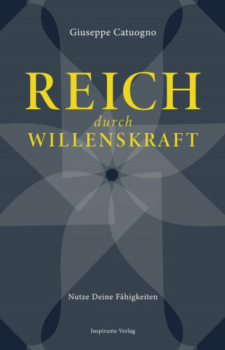 Giuseppe Catuogno: Reich durch Willenskraft