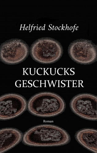 Helfried Stockhofe: Kuckucksgeschwister