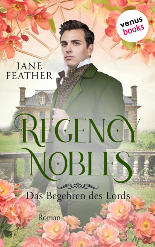 Jane Feather: Regency Nobles: Das Begehren des Lords - Band 2