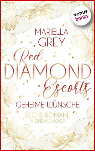 Mariella Grey: Red Diamond Escorts - Geheime Wünsche