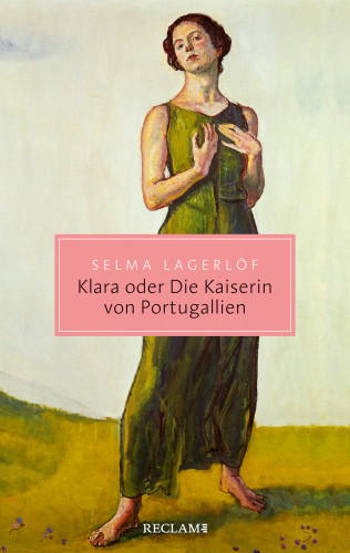 Selma Lagerlöf: Klara oder Die Kaiserin von Portugallien