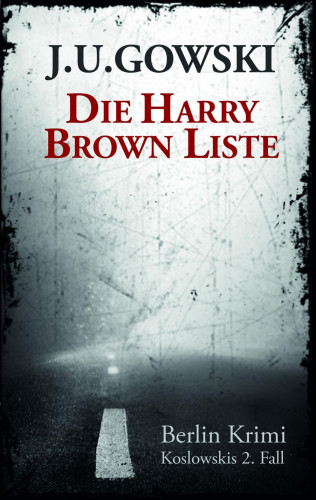 J. U. Gowski: Die Harry Brown Liste