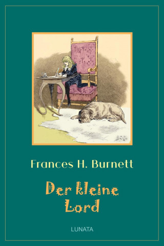 Frances Hudgson Burnett: Der kleine Lord