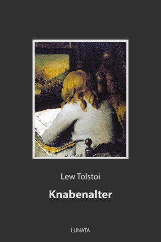 Lew Tolstoi: Knabenalter