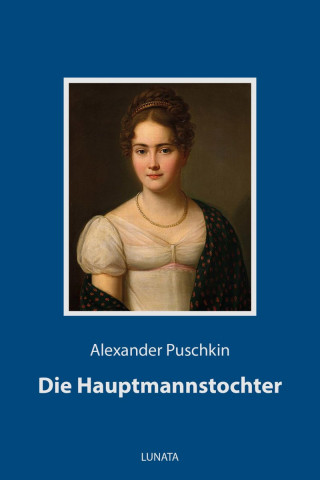 Alexander Puschkin: Die Hauptmannstochter