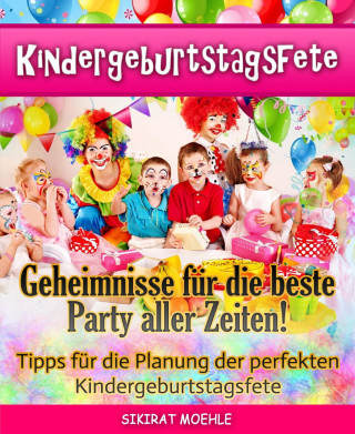 Sikirat Moehle: Kindergeburtstagsfete