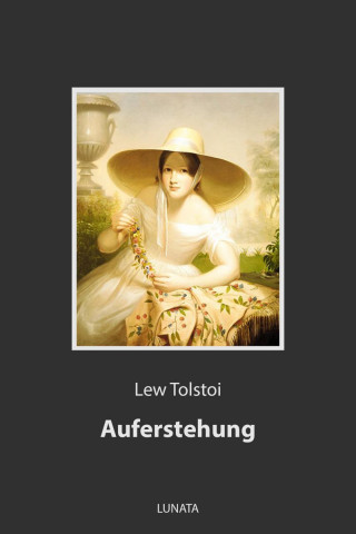 Lew Tolstoi: Auferstehung