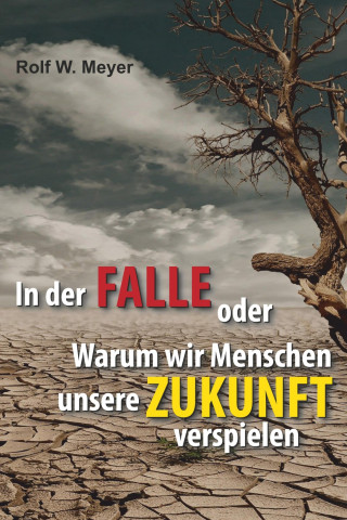 Rolf W. Meyer: In der Falle