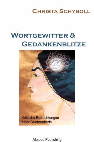Christa Schyboll: Wortgewitter & Gedankenblitze