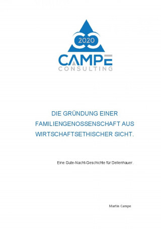 Martin Campe: Die Gründung einer Familiengenossenschaft aus wirtschaftsethischer Sicht.