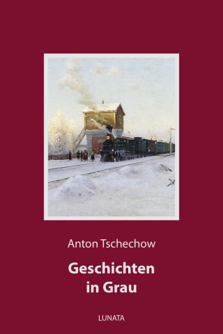 Anton Tschechow: Geschichten in Grau
