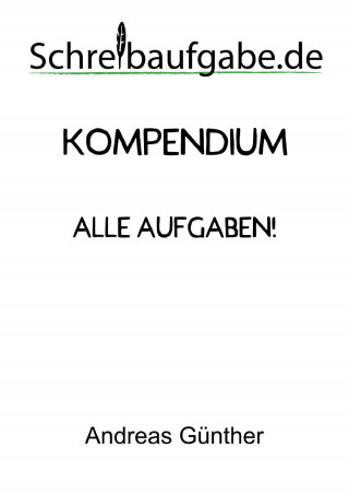 Andreas Günther: Schreibaufgabe Kompendium
