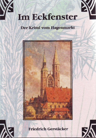 Friedrich Gerstäcker: Im Eckfenster